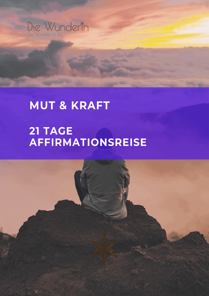 Mut & Kraft 21 Tage Affirmationsreise