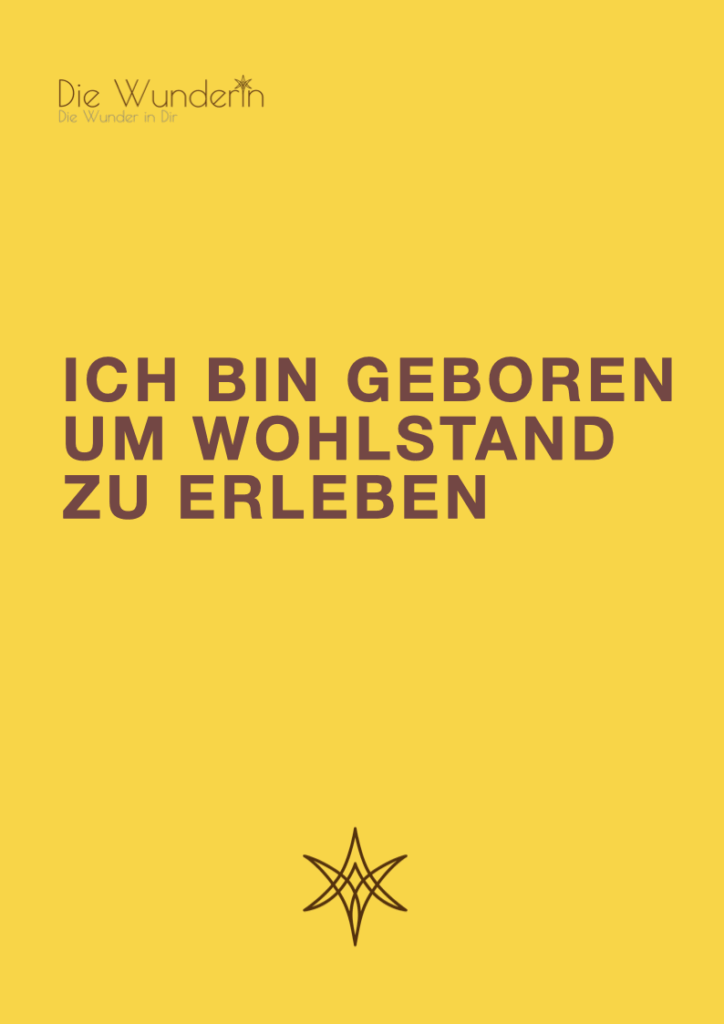 #25 Ich bin geboren um Wohlstand zu erleben